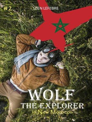 cover image of Wolf, the Explorer #2 (Wolf in New Morocco)